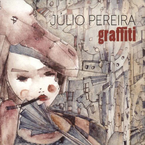 Cover for Julio Pereira · Graffiti (CD) [Limited edition] (2010)