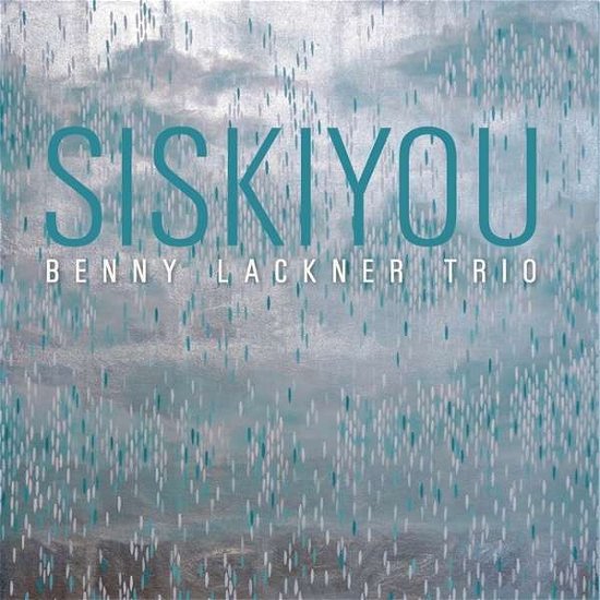 Benny Lackner · Siskiyou (CD) (2015)