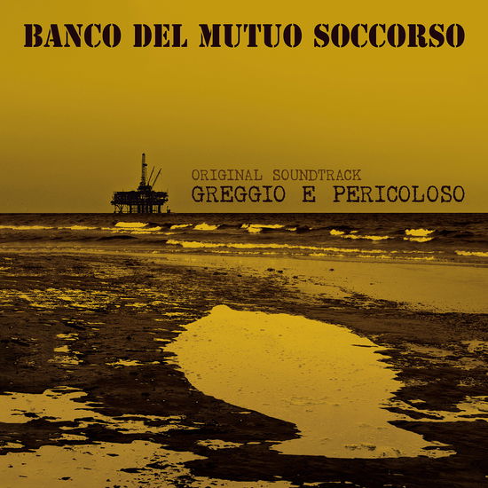 Banco Del Mutuo Soccorso · Greggio E Pericoloso - O.s.t. (LP) (2024)