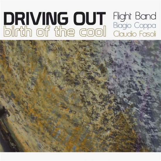 Cover for Driving out Flight Band · Birth of the Cool (CD) (2008)