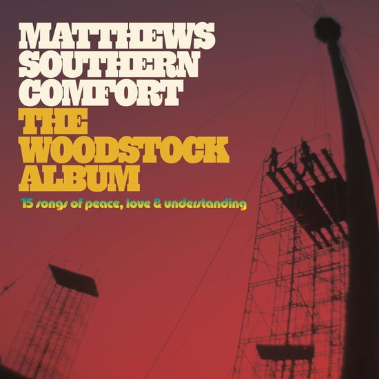 Woodstock Album - Matthews Southern Comfort - Muziek - MUST HAVE MUSIC - 8713762002640 - 28 april 2023