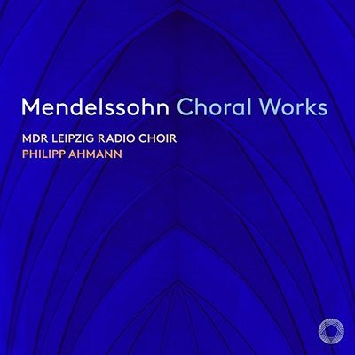 Mendelssohn: Choral Works - Mdr Leipzig Radio Choir / Philipp Ahmann - Musik - PENTATONE - 8717306260640 - 7. juli 2023