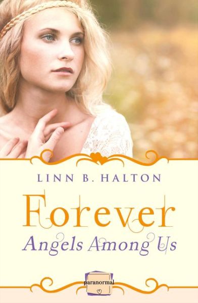 Cover for Linn B Halton · Forever: (A Novella) - Angels Among Us (Paperback Book) (2017)