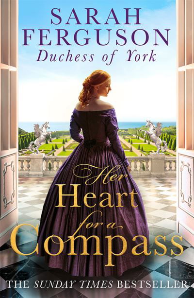 Cover for Ferguson, Duchess of York, Sarah · Her Heart for a Compass (Paperback Book) (2022)