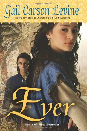 Cover for Gail Carson Levine · Ever (Paperback Book) [1 Reprint edition] (2011)