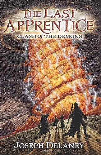 The Last Apprentice: Clash of the Demons (Book 6) - Last Apprentice - Joseph Delaney - Kirjat - HarperCollins - 9780061344640 - tiistai 27. heinäkuuta 2010