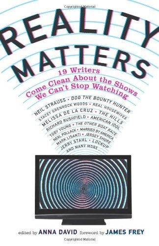 Cover for Anna David · Reality Matters: 19 Writers Come Clean About the Shows We Can't Stop Watching (Paperback Book) (2010)