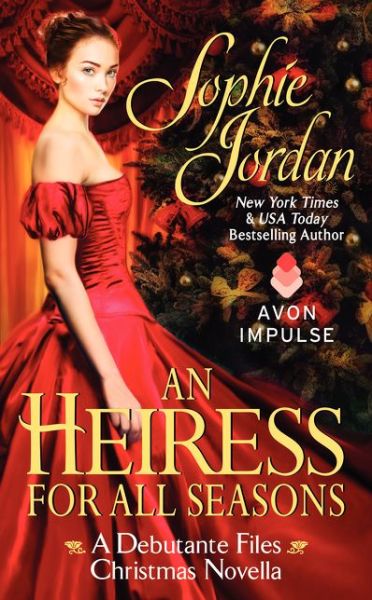 Cover for Sophie Jordan · Heiress for All Seasons, An: A Debutante Files Christmas Novella (Pocketbok) (2014)