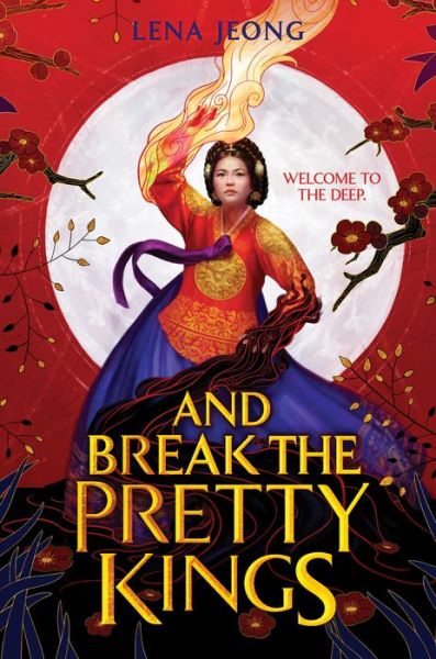 Cover for Lena Jeong · And Break the Pretty Kings (Hardcover Book) (2023)