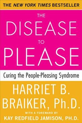 Cover for Harriet Braiker · The Disease to Please: Curing the People-Pleasing Syndrome (Paperback Book) [Ed edition] (2002)