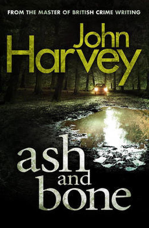 Cover for John Harvey · Ash And Bone: (Frank Elder) - Frank Elder (Paperback Book) (2013)