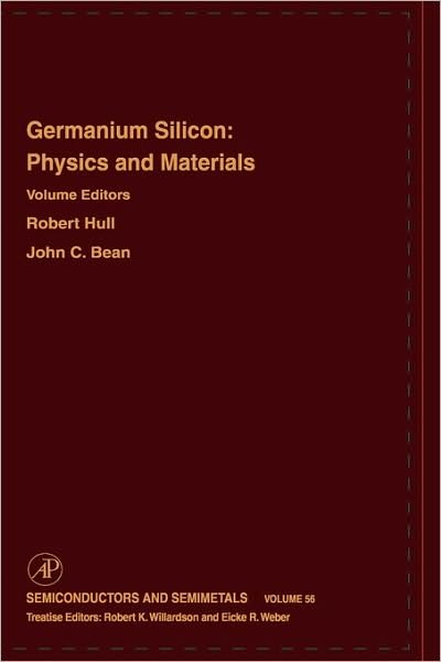Cover for Robert Hull · Germanium Silicon: Physics and Materials - Semiconductors and Semimetals (Gebundenes Buch) (1998)