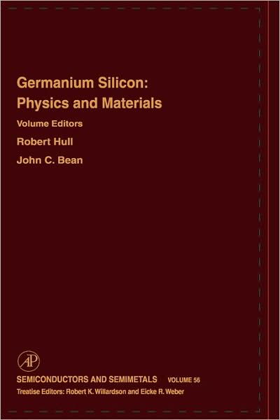 Cover for Robert Hull · Germanium Silicon: Physics and Materials - Semiconductors and Semimetals (Hardcover Book) (1998)
