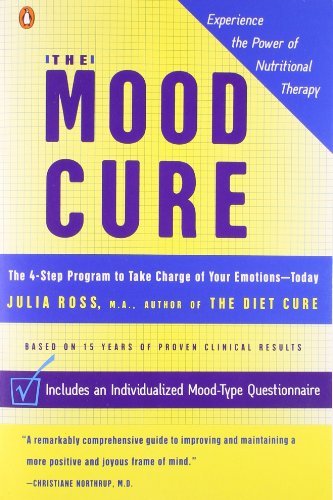 Cover for Julia Ross · The Mood Cure: The 4-Step Program to Take Charge of Your Emotions--Today (Paperback Bog) (2003)