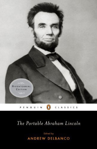 The Portable Abraham Lincoln - Abraham Lincoln - Książki - Penguin Books Ltd - 9780143105640 - 27 stycznia 2009