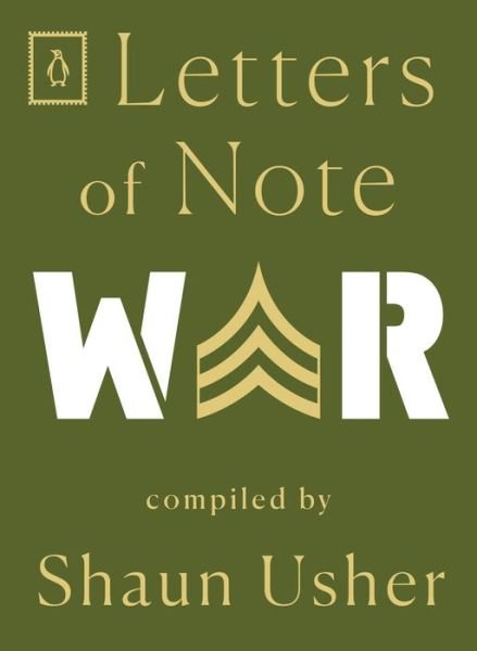 Cover for Shaun Usher · Letters of Note War (Book) (2020)