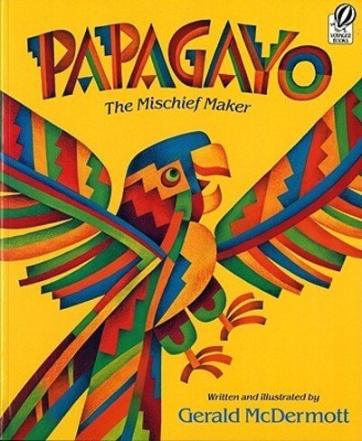 Cover for McDermott Gerald McDermott · Papagayo: The Mischief Maker (Paperback Bog) (1992)