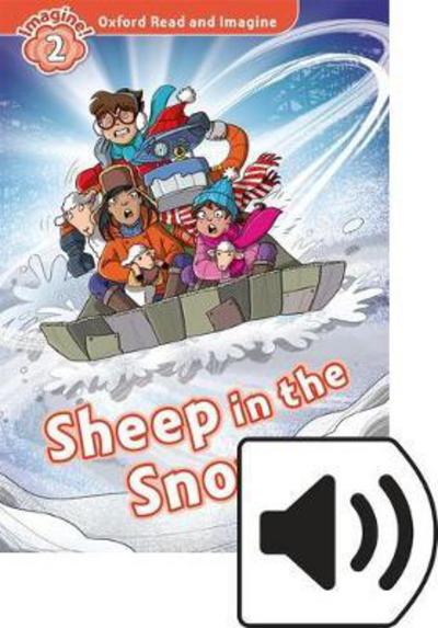 Cover for Paul Shipton · Oxford Read and Imagine: Level 2: Sheep in the Snow Audio Pack - Oxford Read and Imagine (Book) (2016)