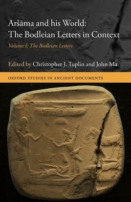 Cover for Arsama and his World: The Bodleian Letters in Context: Volume I: The Bodleian Letters - Oxford Studies in Ancient Documents (Innbunden bok) (2020)