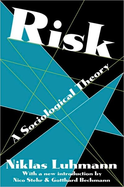 Cover for Niklas Luhmann · Risk: A Sociological Theory (Taschenbuch) (2005)