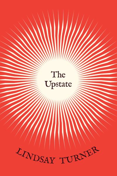 Cover for Lindsay Turner · The Upstate - Phoenix Poets (Paperback Book) (2023)