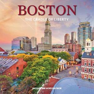 Cover for Jacqueline Hope Raynor · Boston: The Cradle of Liberty (Hardcover Book) (2025)