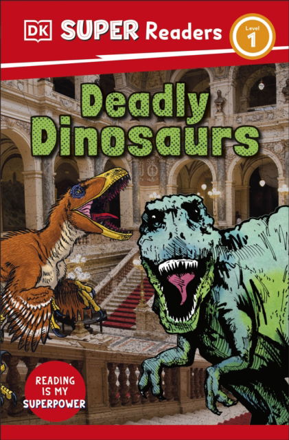 Cover for Dk · DK Super Readers Level 1 Deadly Dinosaurs - DK Super Readers (Paperback Book) (2025)