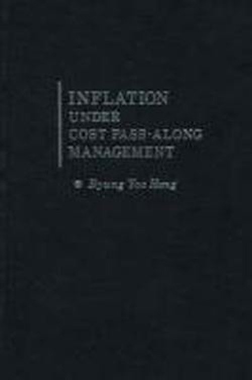 Cover for Byung Yoo Hong · Inflation Under Cost Pass-Along Management (Inbunden Bok) (1979)
