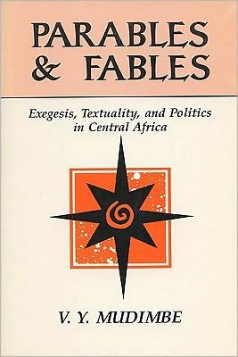 Cover for V.Y. Mudimbe · Parables and Fables: Exegesis, Textuality and Politics in Central Africa (Paperback Book) (1991)
