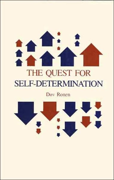 Cover for Dov Ronen · The Quest for Self-Determination (Innbunden bok) [First edition] (1979)