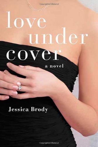 Love Under Cover - Jessica Brody - Books - St. Martin's Griffin - 9780312383640 - November 10, 2009