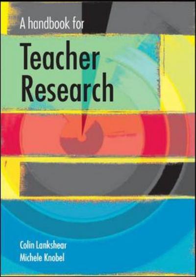 Cover for Colin Lankshear · A Handbook for Teacher Research (Paperback Book) [Ed edition] (2004)