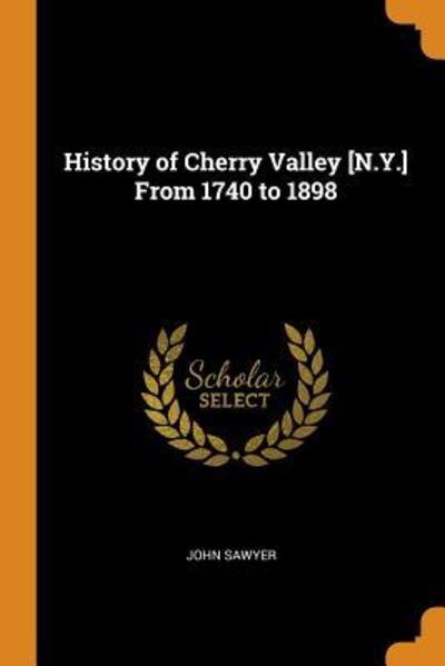 Cover for John Sawyer · History of Cherry Valley [n.Y.] from 1740 to 1898 (Paperback Book) (2018)