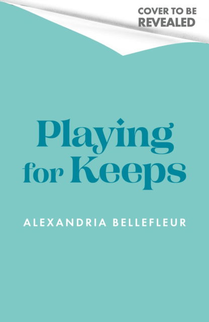 Cover for Alexandria Bellefleur · Playing for Keeps (Paperback Book) (2026)