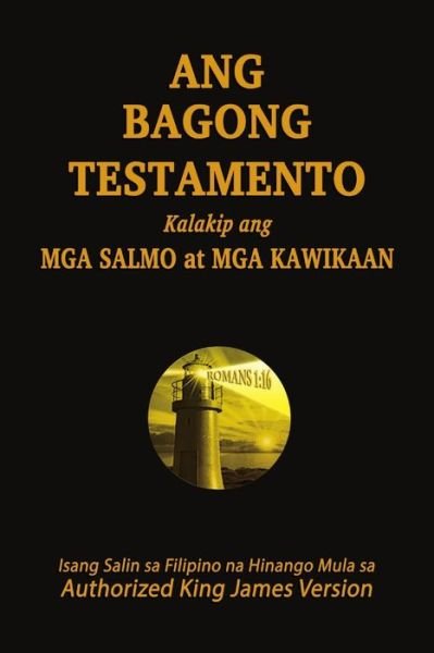Cover for Send The Light Ministries · Ang Bagong Testamento kalakip ang Mga Salmo at Mga Kawikaan (Paperback Book) (2019)