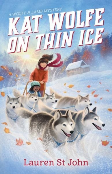 Cover for Lauren St John · Kat Wolfe on Thin Ice - Wolfe and Lamb Mysteries (Gebundenes Buch) (2021)