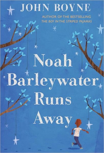 Cover for John Boyne · Noah Barleywater Runs Away (Taschenbuch) [Reprint edition] (2012)