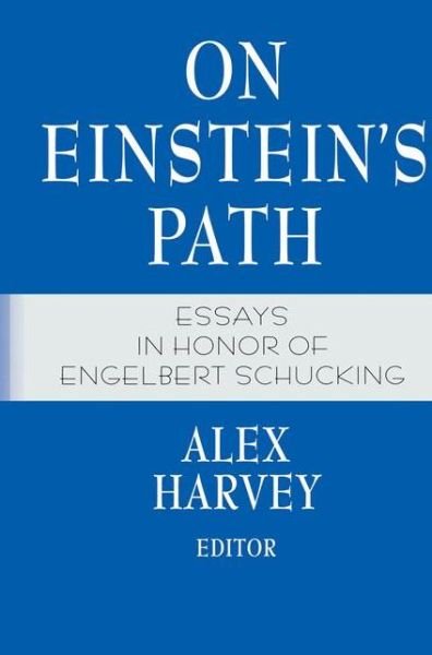 Cover for Alex Harvey · On Einstein's Path: Essays in Honor of Engelbert Schucking (Gebundenes Buch) [1999 edition] (1998)