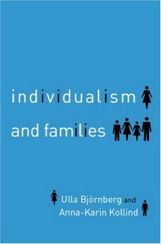 Cover for Ulla Bjornberg · Individualism and Families: Equality, Autonomy and Togetherness (Paperback Book) (2005)