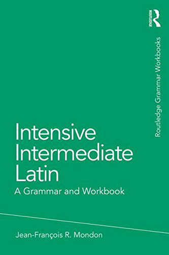 Cover for Mondon, Jean-Francois (Minot State University, USA.) · Intensive Basic Latin: A Grammar and Workbook - Routledge Grammar Workbooks (Paperback Book) (2014)