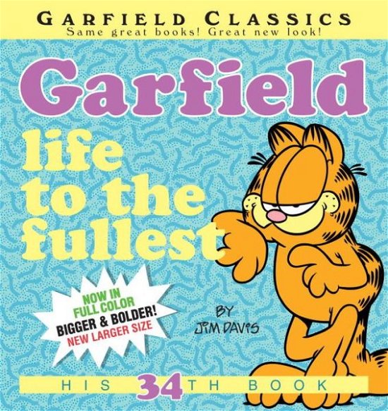 Garfield: Life to the Fullest: His 34th Book - Garfield - Jim Davis - Books - Penguin Putnam Inc - 9780425285640 - July 18, 2017