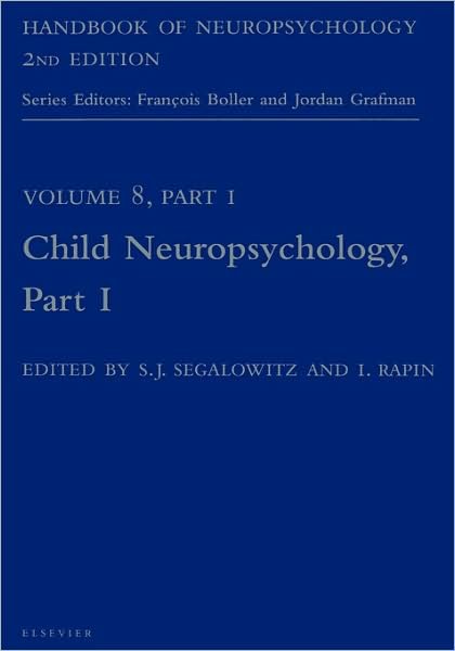 Cover for Sid J Segalowitz · Handbook of Neuropsychology, 2nd Edition: Child Neuropsychology, Part 1 - Handbook of Neuropsychology (Gebundenes Buch) [2 Revised edition] (2002)