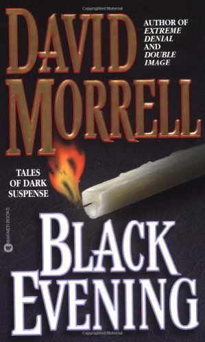 Black Evening: Tales of Dark Suspense - David Morrell - Books - Warner Books - 9780446608640 - February 1, 2000