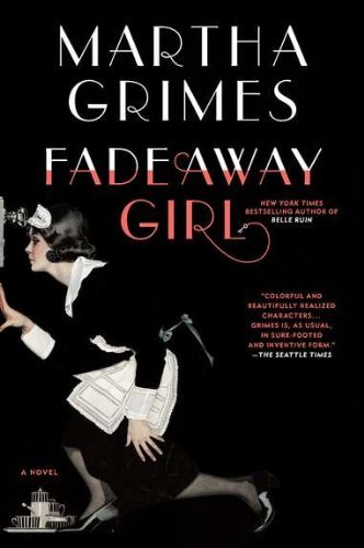 Cover for Martha Grimes · Fadeaway Girl: a Novel (Paperback Book) [D edition] (2012)