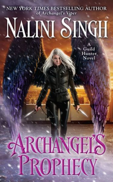 Cover for Singh · Archangel's Prophecy - A Guild Hunter Novel (Book) (2018)