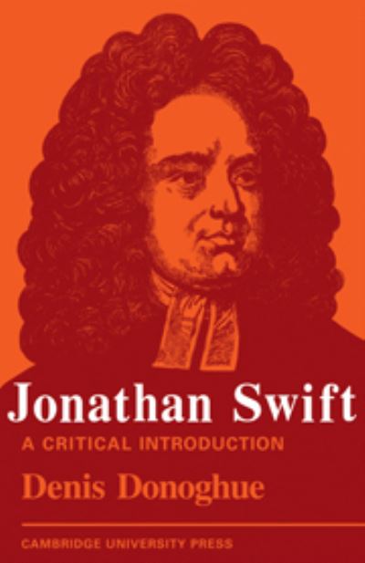 Cover for Denis Donoghue · Jonathan Swift: A Critical Introduction (Hardcover Book) (1969)