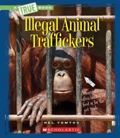 Cover for Nel Yomtov · Illegal Animal Traffickers (Book) (2016)