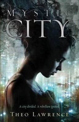 Cover for Theo Lawrence · Mystic City (Paperback Book) (2012)