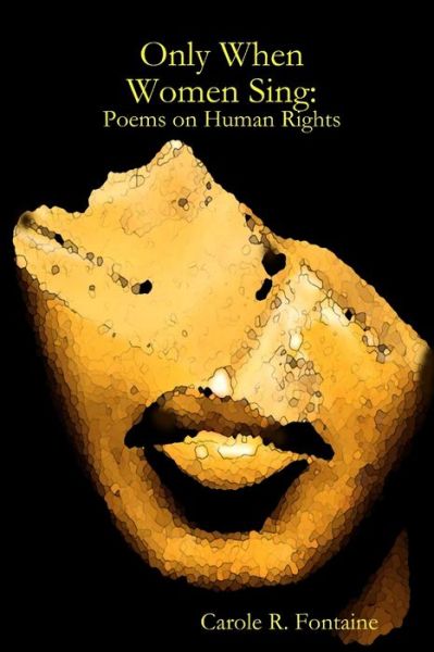Cover for Carole Fontaine · Only When Women Sing (Book) (2009)