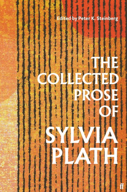 Cover for Sylvia Plath · The Collected Prose of Sylvia Plath (Innbunden bok) [Main edition] (2024)